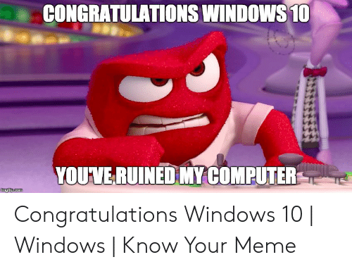 Windows 10 upgrade ruined my computer